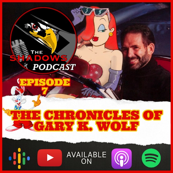 Episode 7: The Chronicles of Gary K. Wolf Image