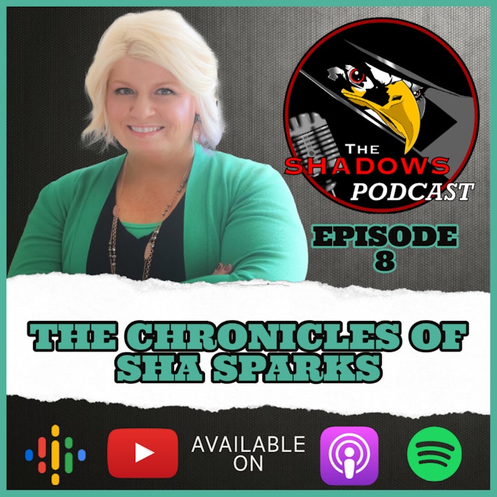Episode 8: The Chronicles of Sha Sparks
