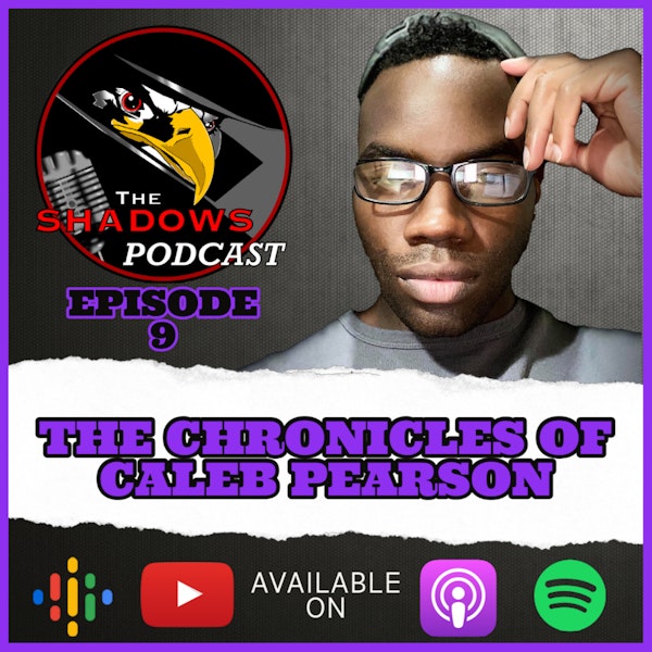 Episode 9: The Chronicles of Caleb Pearson Image