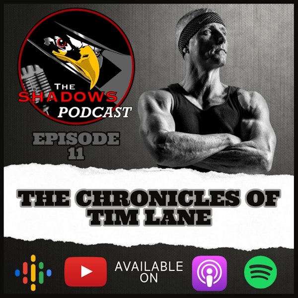 Episode 11: The Chronicles of Tim Lane Image