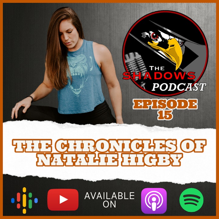 Episode 15: The Chronicles of Natalie Higby