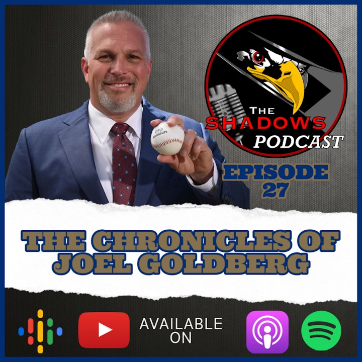 Episode 27: The Chronicles of Joel Goldberg