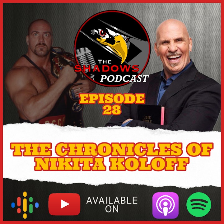 Episode 28: The Chronicles of Nikita Koloff