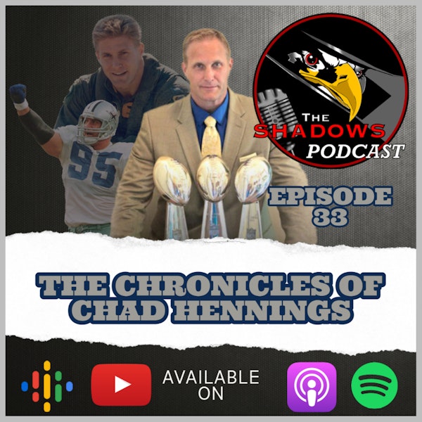 Episode 33: The Chronicles of Chad Hennings Image