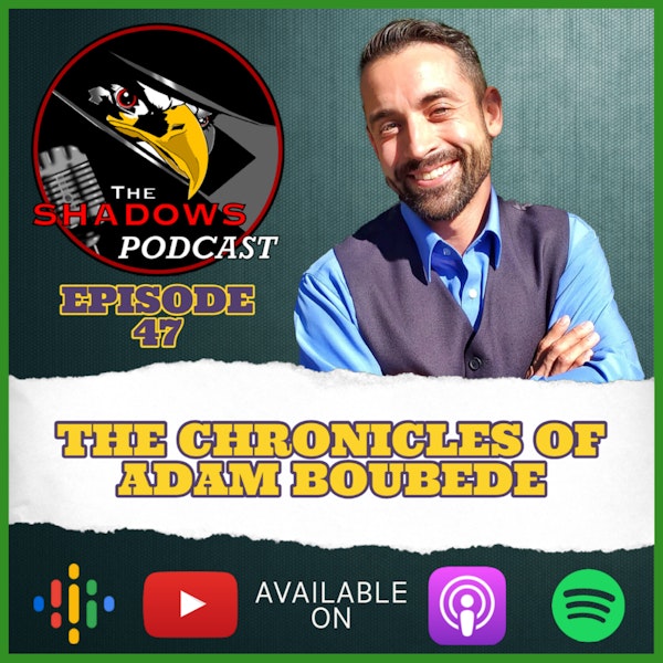 Episode 47: The Chronicles of Adam Boubede Image