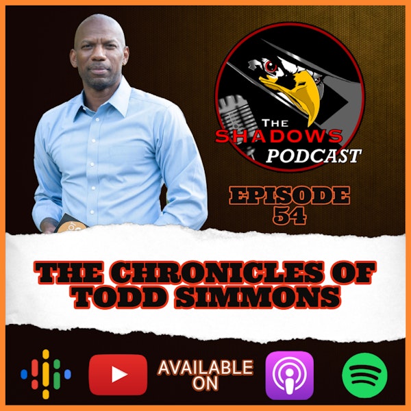 Episode 54: The Chronicles of Todd Simmons Image