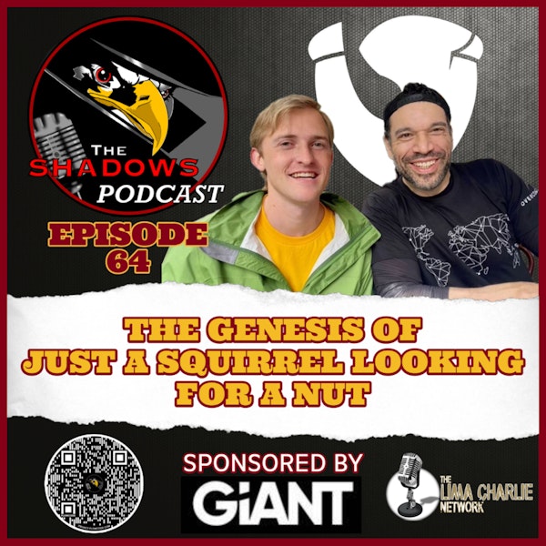 Episode 64: The Genesis of Just a Squirrel Looking for a Nut Image