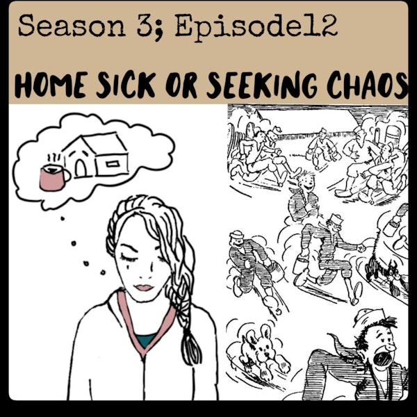 Season 3; Episode 12 - Homesick or Seeking Chaos Image