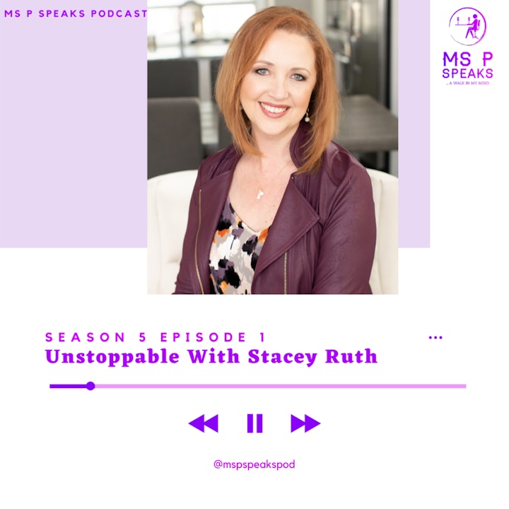 Season 5; Episode 1 - Unstoppable With Stacey Ruth
