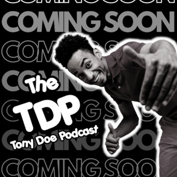 The Tony Doe Podcast - Trailer - #000 Image