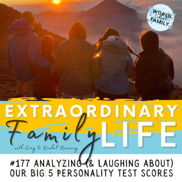 #177 Analyzing (& Laughing About) Our Big 5 Personality Test Scores