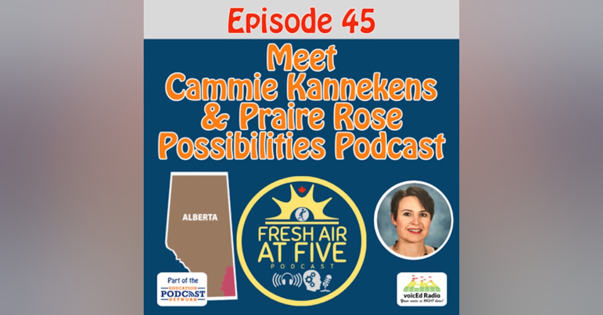 Special Edition: Meet Cammie Kannekens & Praire Rose Possibilities Podcast - FAAF45