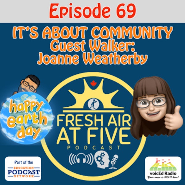 It's About Community - Guest Walker: Joanne Weatherby - FAAF 69 Image