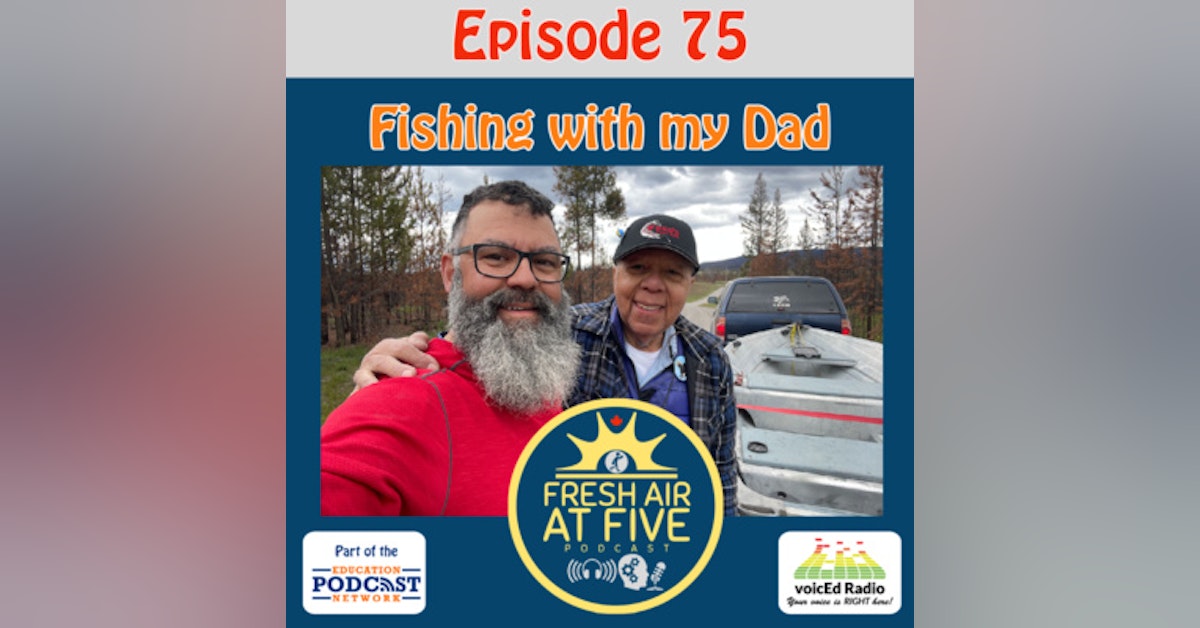 Fishing with my Dad FAAF 75