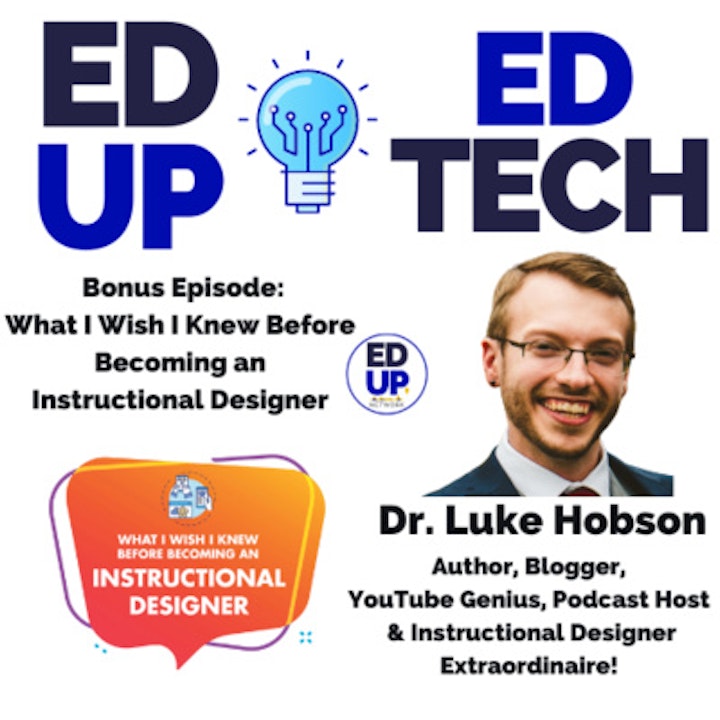 Episode image for Bonus Episode: What I Wish I Knew Before Becoming an Instructional Designer with Author Dr. Luke Hobson