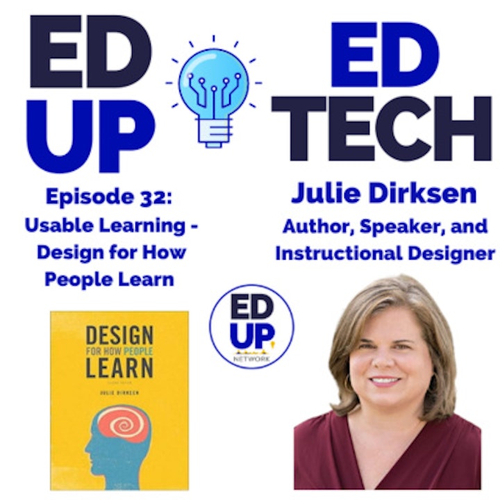 Episode image for 32: All Things Instructional Design with Julie Dirksen, Learning Strategy Consultant at Usable Learning & Author Design for How People Learn
