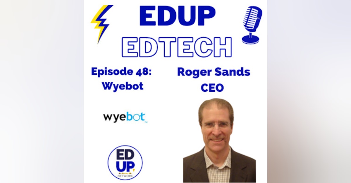 48: WiFi is the On Ramp to the Internet, A Conversation with Roger Sands, CEO of Wyebot
