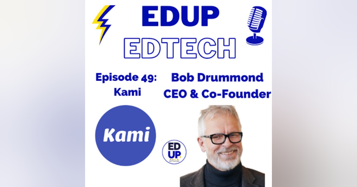 49: Paperless Work, Collaborative Learning and On-going Feedback, Bob Drummond, CRO and Co-founder Kami