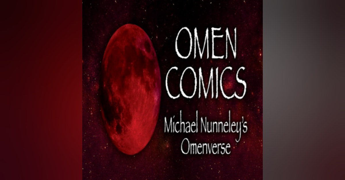 S2E24: Comics & Pop-tarts presents - Michael Nunneley (Omen Comics)