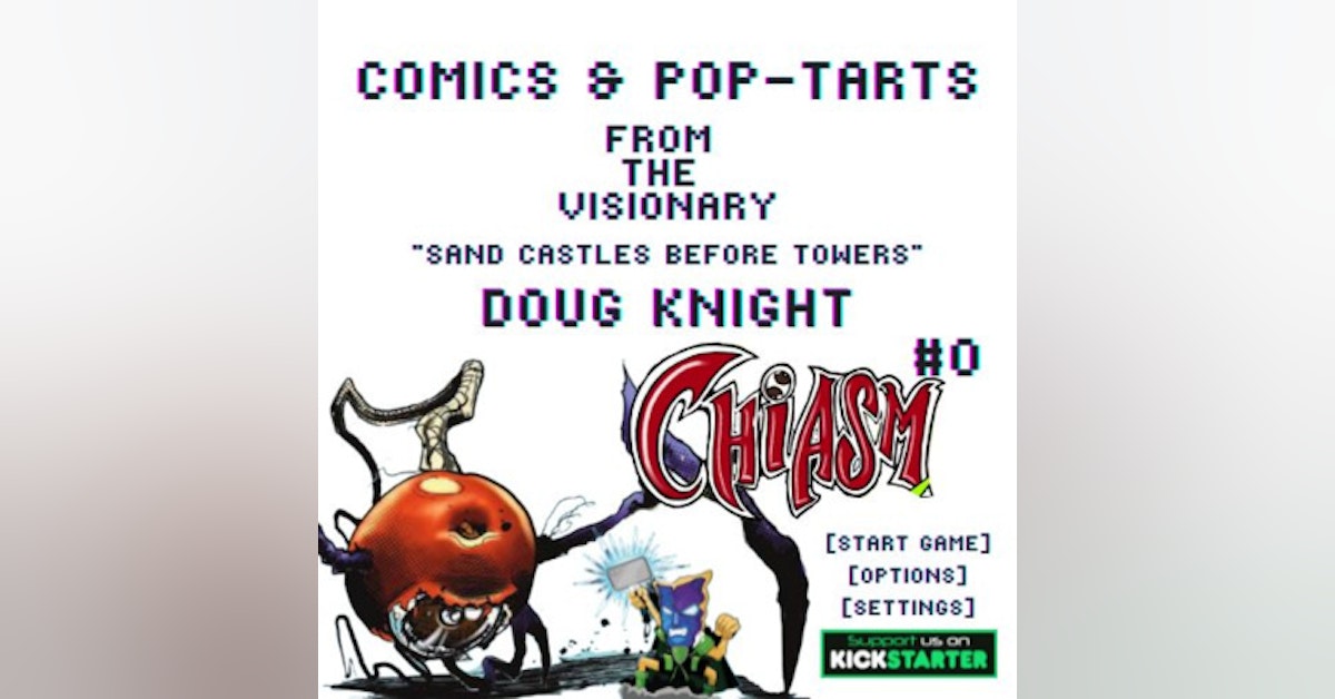S3EP12: Comics & Pop-tarts presents - Doug Knight (Cross Eye Comics)