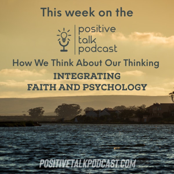 HOW WE THINK ABOUT OUR THINKING: Integrating Faith & Psychology Image