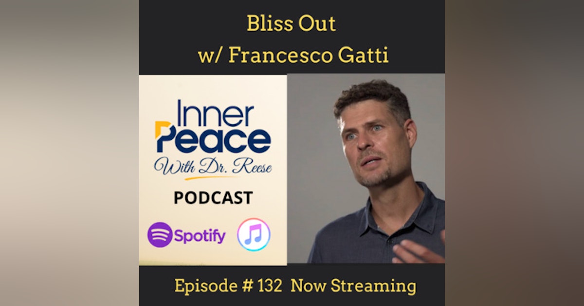 Bliss Out w/ Francesco Gatti