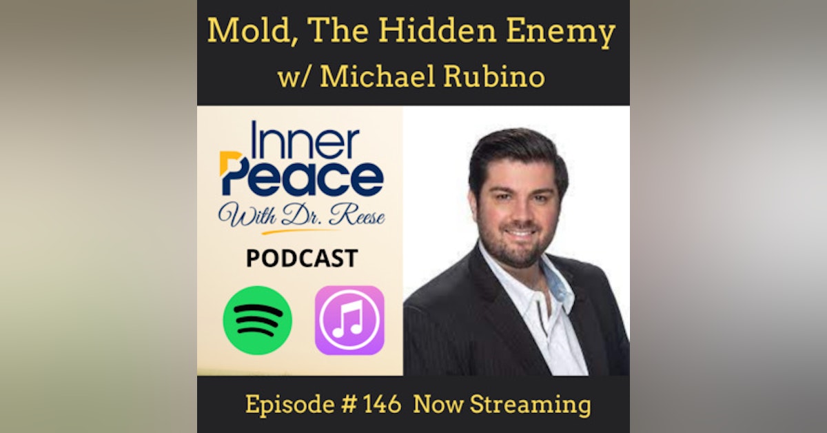 Mold: The Hidden Enemy w/ Michael Rubino