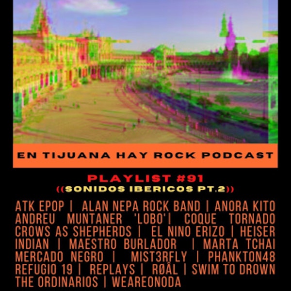 En Tijuana Hay Rock Podcast: Playlist - Programa #91 Image