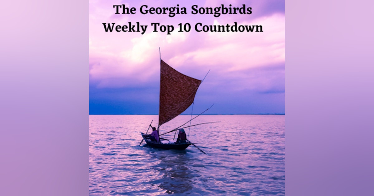The Georgia Songbirds Weekly Top 10 Countdown Week 60