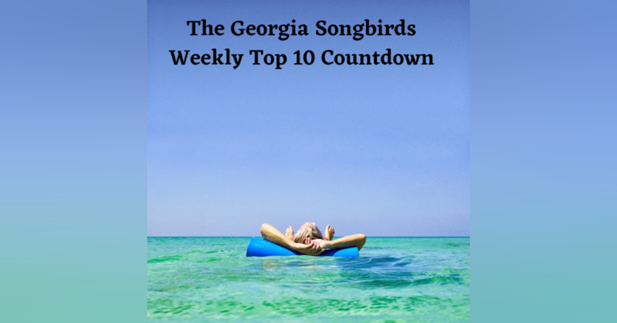 The Georgia Songbirds Weekly Top 10 Countdown Week 123