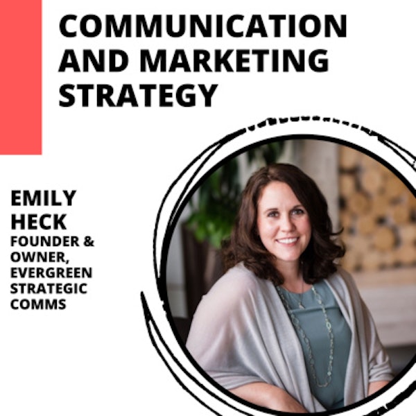 Authentic Communication and Intentional Marketing Strategies with Emily Heck Image