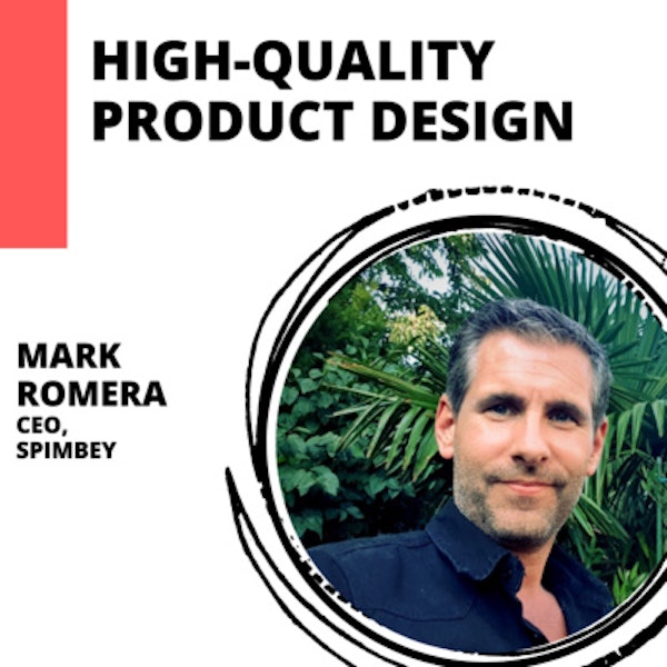 Making and Marketing a High-Quality Product with Mark Romera Image