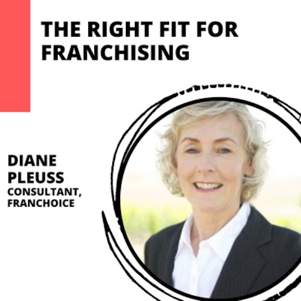 Finding the Right Fit in the Franchising World with Diane Pleuss Image
