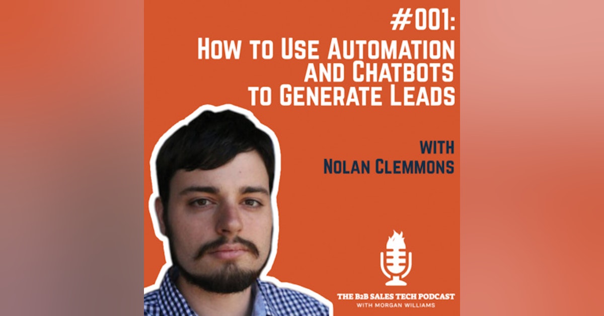 #001: How to Use Automation and Chatbots to Generate Leads with Nolan Clemmons