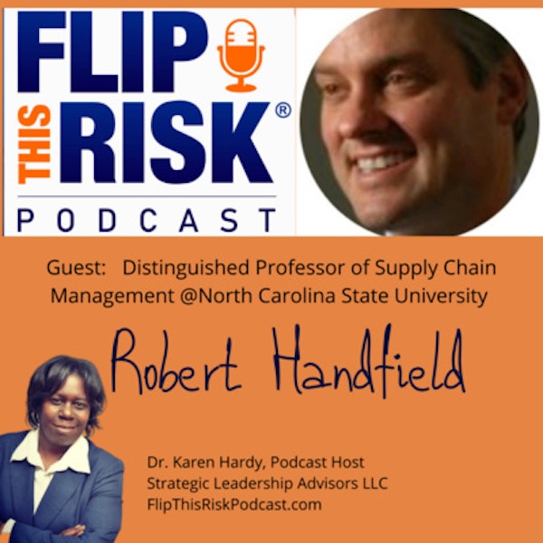 Interview with Robert Handfield, Distinguished Professor of Supply Chain Management at North Carolina State University Image