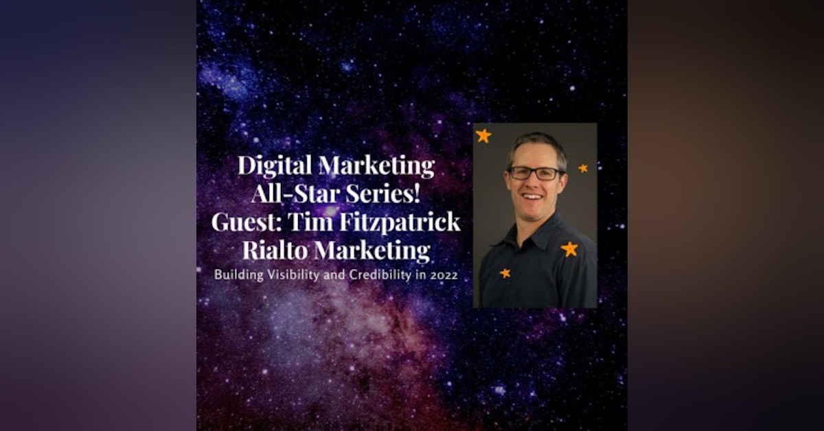 Digital Marketing All-Stars: Tim Fitzpatrick of Rialto Marketing