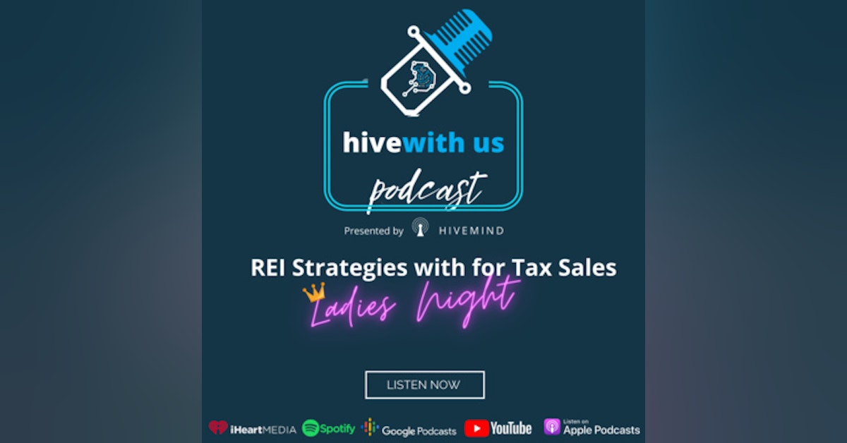 Ep 45- REI Strategies with for Tax Sales: Ladies Night With Tiffany Tyuse