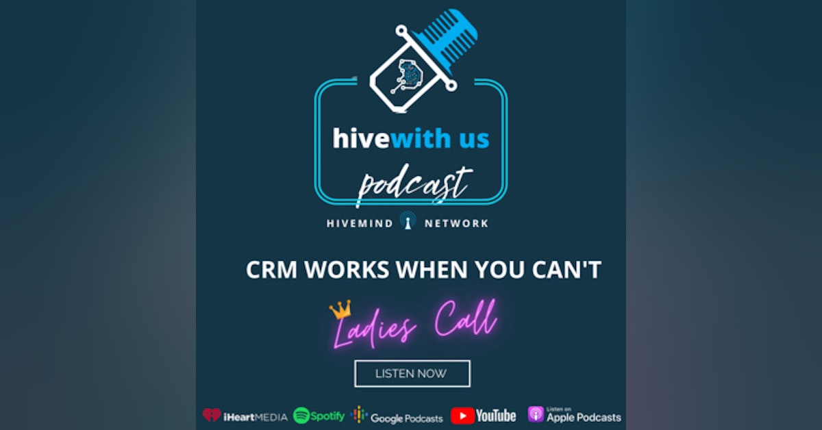 Ep 76- CRM Works When You Can't (Ladies Night)