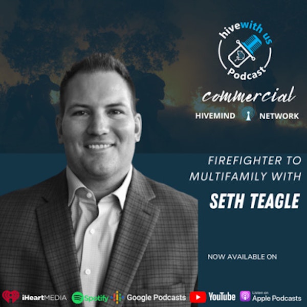 EP 125: Firefighter To Multifamily With Seth Teagle