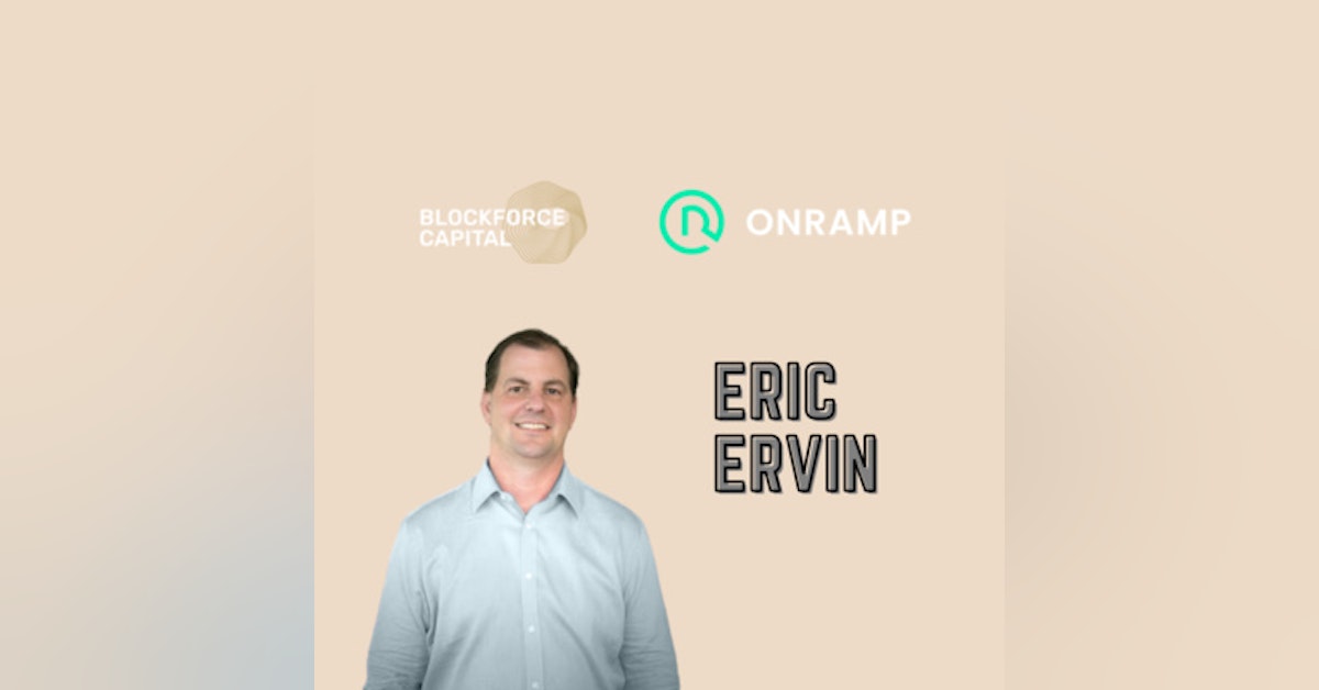 Mission DeFi - EP 28 - Eric Ervin is opening a $100 trillion investor market through Onramp Invest