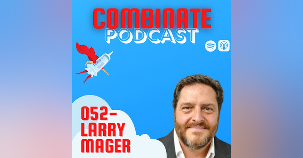 052 - “All Work is Process” with Larry Mager