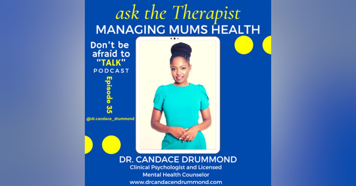Managing Mums Health with Dr. Candace Drummond