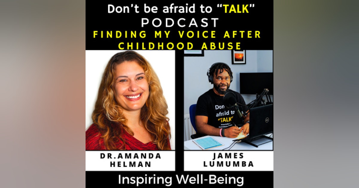 Finding my voice after Childhood Abuse with Dr. Amanda Helman