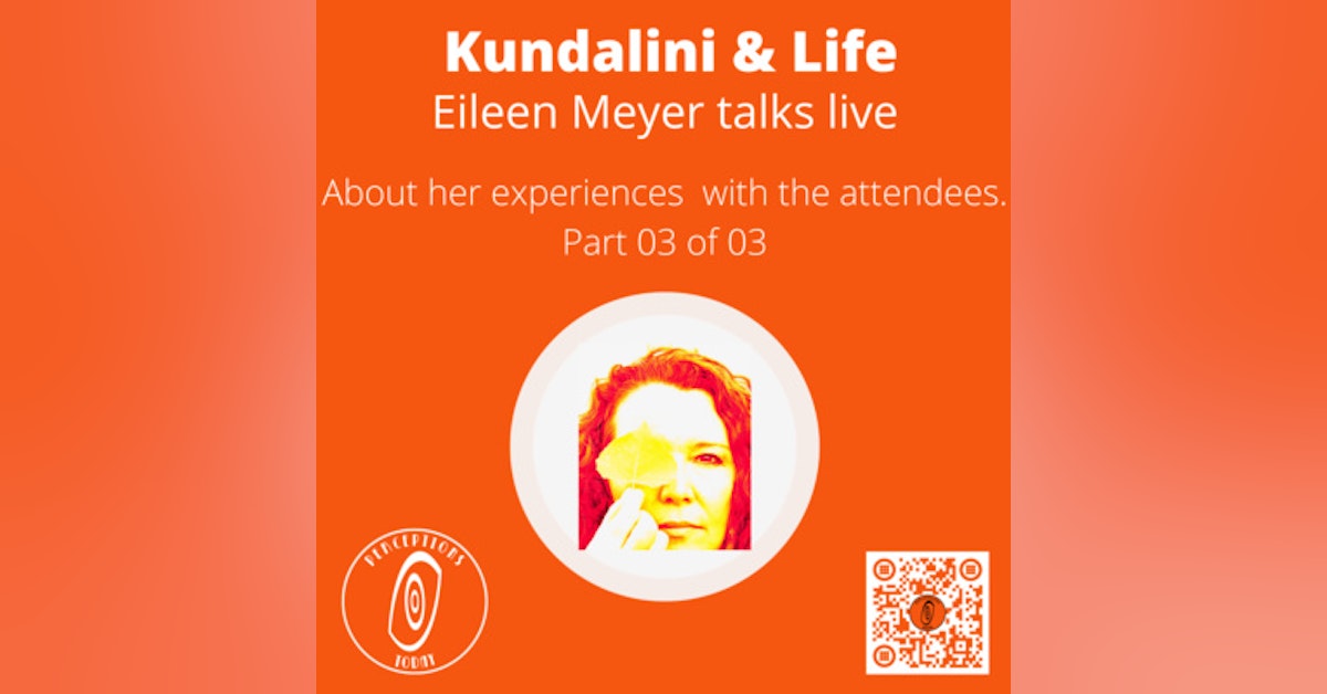 00031 Eileen Meyer Round Table Kundalini & Life 03 of 03