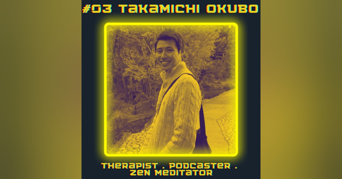 #03 Supercharging your self-exploration though Zen Meditation, Mushrooms, & Fasting | Takamichi Okubo