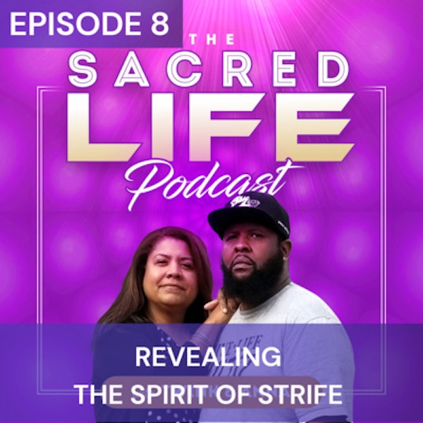 Episode 8: Revealing The Spirit of Strife Image