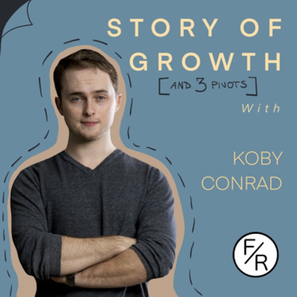 The story of three pivots and growth management. By Koby Conrad from Rupa Health.