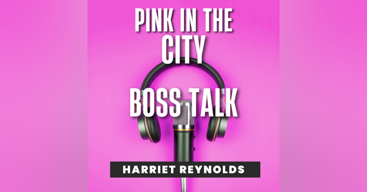 Pink in the City - Breast Cancer Awareness with Harriet Reynolds - High Heels in Low Places Boss Up Talk