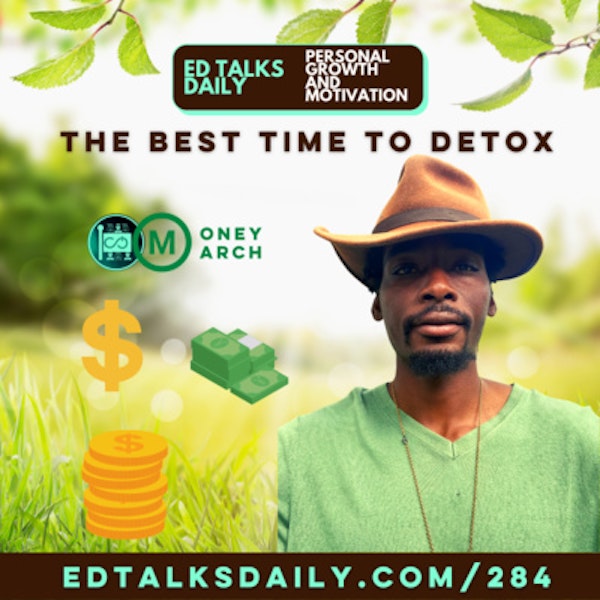 #284 The Best Time to Detox Image