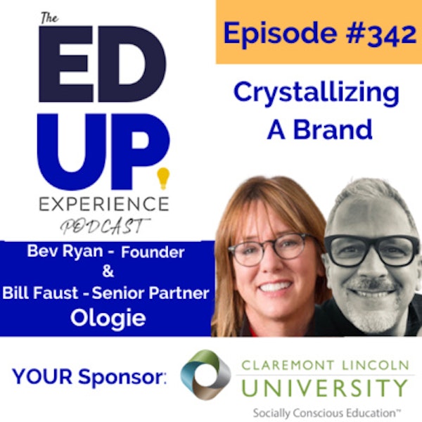 342: Crystallizing A Brand - with Bev Ryan, Founder, & Bill Faust, Senior Partner & Chief Strategy Officer, Ologie Image